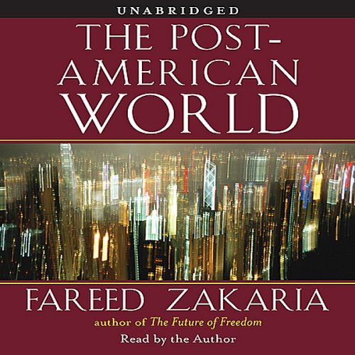 The Post-American World (Unabridged)
