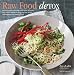 Raw Food Detox: Revitalize and Rejuvenate With These Delicious Low-calorie Recipes to Help You Lose Weight and Improve Your Energy Levels Raw Food Detox: Revitalize and Rejuvenate With These Delicious Low-calorie Recipes to Help You Lose Weight and Improve Your Energy Levels