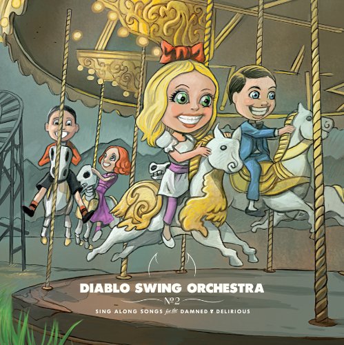 Diablo Swing Orchestra - Sing along songs for the damned & delirious - Zortam Music