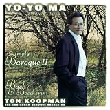 Yo-Yo Ma - Simply Baroque II ~ Bach & Boccherini / ABO, Koopman