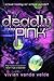 Deadly Pink