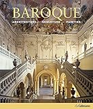 Baroque : architecture . sculpture . painting