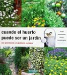 Cuando el huerto pude ser un jardin (...