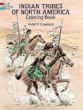 Indian Tribes of North America Coloring Book[ INDIAN TRIBES OF NORTH AMERICA COLORING BOOK ] by Copeland, Peter (Author) Jun-01-90[ Paperback ]