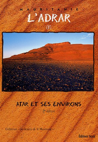 L_Adrar : Tome 1, Atar et ses environs