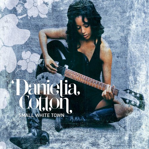 Danielia Cotton - Small White Town - Zortam Music