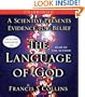 The Language of God: A Scientist Presents Evidence for Belief