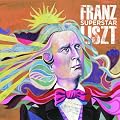 Franz Liszt Superstar