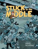 Stuck in the Middle: 17 Comics from an Unpleasant Age