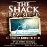 The Shack Revisited: There Is More Going On Here than You Ever Dared to Dream
