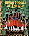 Seven Spools of Thread: A Kwanzaa Story