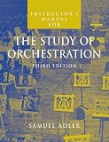 The Study of Orchestration: Instructors Manual