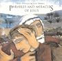 Parables and Miracles of Jesus