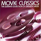 Movie Classics: The Ultimate Collection of Cinematic Music