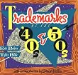 Trademarks of the '40s & '50s