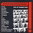 Communicate: Live At Thames Poly by The Eels, The Mekons, The Ex, Conflict, and Poison Girls