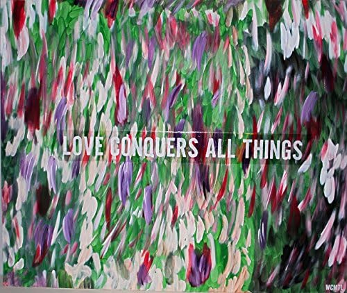 Love Conquers all things- Positive Artwork (WCMTL Abstract Collection)