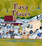 Busy Places: A Child Safety Book (Through the Peephole)