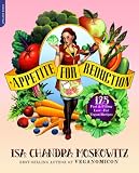 Appetite for Reduction: 100 Fast and Filling Low-Fat Vegan Recipes