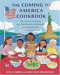 The Coming to America Cookbook: Delicious Recipes and Fascinating Stories from America's Many Cultures