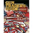  Gun Trader's Guide: Complete Fully Illustrated Guide to Modern Firearms with Current... by Stephen D. Carpenteri