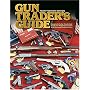 Gun Trader's Guide: Complete Fully Illustrated Guide to Modern Firearms with Current Market Values