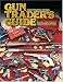 Gun Trader's Guide: Complete Fully Illustrated Guide to Modern Firearms with Current Market Values (Gun Trader's Guide)