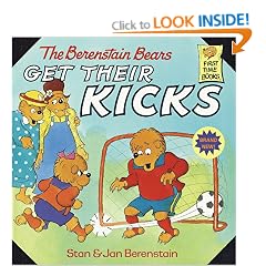 The Berenstain Bears Get Their Kicks (First Time Books)