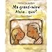 Ma Grand-m�re Alzha... quoi ?