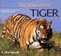The Way of the Tiger: Natural History and Conservation of the Endangered Big Cat