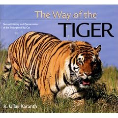 The Way of the Tiger: Natural History and Conservation of the Endangered Big Cat