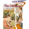 This Old Farm: A Treasury of Family Farm Memories by Roger Welsch and Michael Dregni