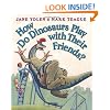 How Do Dinosaurs Play with Their Friends?