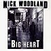 Big Heart von Nick Woodland - alle Infos