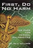 First Do No Harm: The Cure for Medical Malpractice