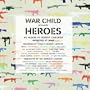 War Child presents Heroes