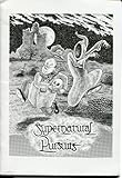 Supernatural pursuits