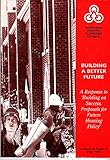 Building a better future : a response to Building on success. Proposals for future housing policy