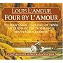 Four by L'Amour: No Man's Man, Get Out of Town, McQueen of the Tumbling K, Booty for a Bad Man (Louis L'Amour)