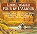 Four by L'Amour: No Man's Man, Get Out of Town, McQueen of the Tumbling K, Booty for a Bad Man