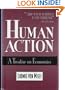 Human Action: A Treatise on Economics