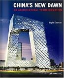 Chinas New Dawn: An Architectural Transformation