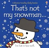 Thats Not My Snowman (Usborne Touchy-Feely Board Books)