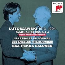 Witold Lutoslawski: Symphonies Nos. 3 & 4 / Les Espaces du Sommeil