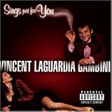 Vincent Laguardia Gambini Sings Just for You