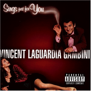 Vincent Laguardia Gambini Sings Just for You