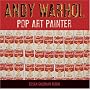 Andy  Warhol: Pop Art Painter