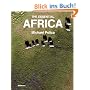 The Essential Africa: Die besten Fotografien aus dem gefeierten AFRICA
