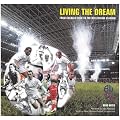 Living the Dream: From Cockles Field to the Millennium Stadium - Bolton Wanderers Football Club Almanac