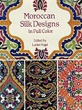 Review Dover Publications Inc.  / Moroccan Silk Designs in Full Color (Dover Pictorial Archive)
